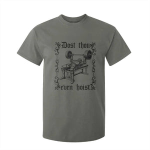 Funny Gym Meme Dost Thou Even Hoist T Shirt For Kid Medieval Knight Weight Lifting Workout TS11 Military Green Print Your Wear