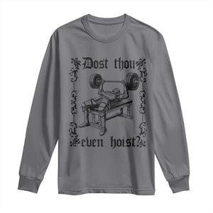 Funny Gym Meme Dost Thou Even Hoist Long Sleeve Shirt Medieval Knight Weight Lifting Workout TS11 Charcoal Print Your Wear