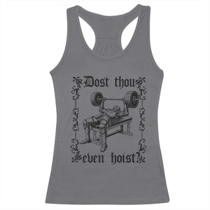 Funny Gym Meme Dost Thou Even Hoist Racerback Tank Top Medieval Knight Weight Lifting Workout TS11 Charcoal Print Your Wear