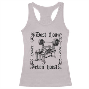 Funny Gym Meme Dost Thou Even Hoist Racerback Tank Top Medieval Knight Weight Lifting Workout TS11 Ice Gray Print Your Wear