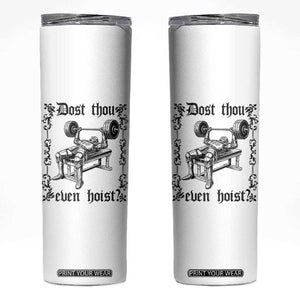 Funny Gym Meme Dost Thou Even Hoist Skinny Tumbler Medieval Knight Weight Lifting Workout TS11 White Print Your Wear