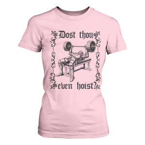 Funny Gym Meme Dost Thou Even Hoist T Shirt For Women Medieval Knight Weight Lifting Workout TS11 Light Pink Print Your Wear
