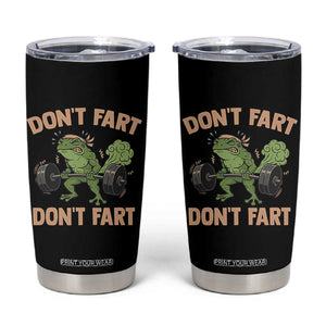 Gym Frog Tumbler Cup Dont Fart Workout Weights Squat Humor TS11 Black Print Your Wear