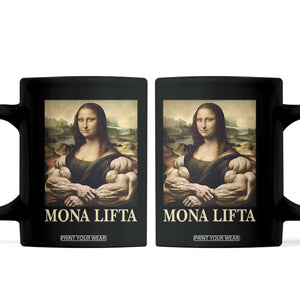 Funny Mona Lifta Muscle Mona Lisa Bodybuilding Fitness Gym Lover Coffee Mug TS11 Black Print Your Wear