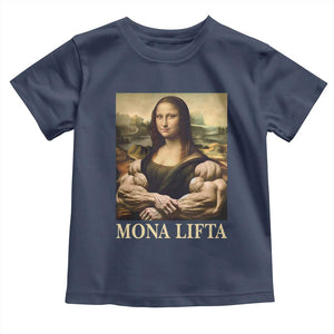 Funny Mona Lifta Muscle Mona Lisa Bodybuilding Fitness Gym Lover Toddler T Shirt TS11 Navy Print Your Wear