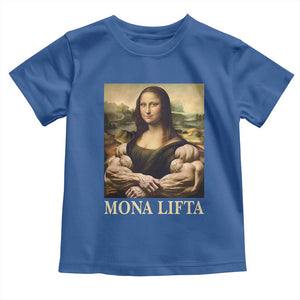 Funny Mona Lifta Muscle Mona Lisa Bodybuilding Fitness Gym Lover Toddler T Shirt TS11 Royal Blue Print Your Wear