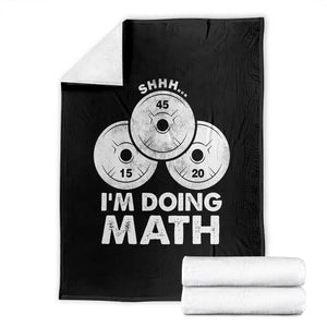 Funny Shhh I Am Doing Math Weightlifting Workout Training Throw Blanket TS11 Black Print Your Wear