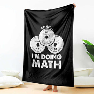 Funny Shhh I Am Doing Math Weightlifting Workout Training Throw Blanket TS11 Print Your Wear