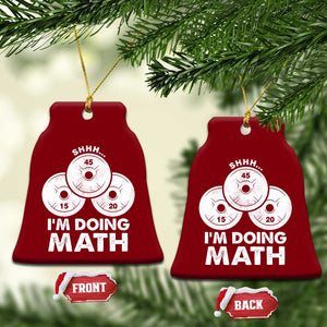 Funny Shhh I Am Doing Math Weightlifting Workout Training Ceramic Ornament TS11 Print Your Wear