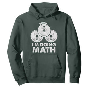 Funny Shhh I Am Doing Math Weightlifting Workout Training Hoodie TS11 Dark Forest Green Print Your Wear