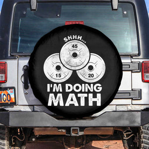 Funny Shhh I Am Doing Math Weightlifting Workout Training Spare Tire Cover TS11 No hole Black Print Your Wear