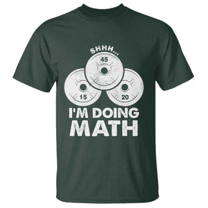 Funny Shhh I Am Doing Math Weightlifting Workout Training T Shirt TS11 Dark Forest Green Print Your Wear