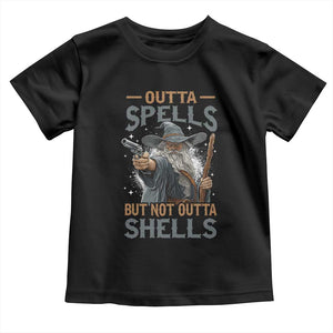 Outta Spells But Not Outta Shells Toddler T Shirt Funny Fantasy Meme TS11 Black Print Your Wear