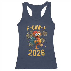 F Caw F 2026 Happy New Year Racerback Tank Top Funny Chicken Rooster TS11 Navy Print Your Wear