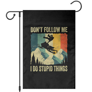 Funny Snowmobile Garden Flag Don't Follow Me I Do Stupid Things Winter Sport TS11 Black Print Your Wear