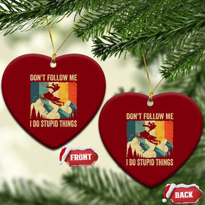 Funny Snowmobile Ceramic Ornament Don't Follow Me I Do Stupid Things Winter Sport TS11 Print Your Wear