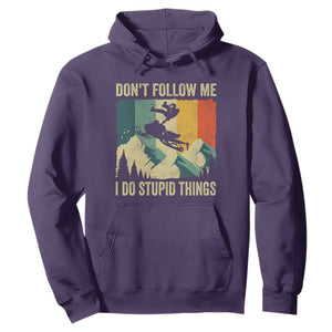 Funny Snowmobile Hoodie Don't Follow Me I Do Stupid Things Winter Sport TS11 Purple Print Your Wear