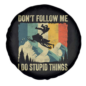 Funny Snowmobile Spare Tire Cover Don't Follow Me I Do Stupid Things Winter Sport TS11 Print Your Wear