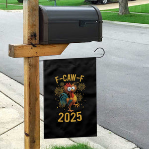 F Caw F 2025 Happy New Year 2026 Garden Flag Funny Chicken Rooster TS11 Print Your Wear