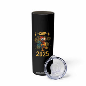 F Caw F 2025 Happy New Year 2026 Skinny Tumbler Funny Chicken Rooster TS11 Print Your Wear