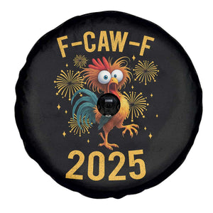 F Caw F 2025 Happy New Year 2026 Spare Tire Cover Funny Chicken Rooster TS11 Print Your Wear