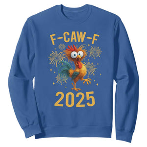 F Caw F 2025 Happy New Year 2026 Sweatshirt Funny Chicken Rooster TS11 Royal Blue Print Your Wear