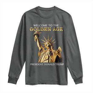 Funny Trump 2025 Welcome To The Golden Age Long Sleeve Shirt Golden Statue Of Liberty TS11 Dark Heather Print Your Wear