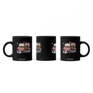 No Ice Please Coffee Mug Funny Coffee Lover Anti Ice Satire TS11 Print Your Wear