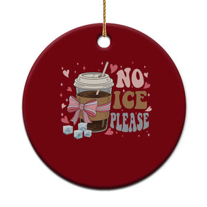No Ice Please Ceramic Ornament Funny Coffee Lover Anti Ice Satire TS11 1pc Red Print Your Wear