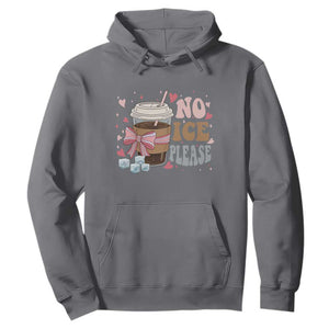 No Ice Please Hoodie Funny Coffee Lover Anti Ice Satire TS11 Charcoal Print Your Wear