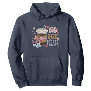 No Ice Please Hoodie Funny Coffee Lover Anti Ice Satire TS11 Navy Print Your Wear