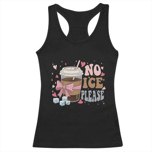 No Ice Please Racerback Tank Top Funny Coffee Lover Anti Ice Satire TS11 Black Print Your Wear