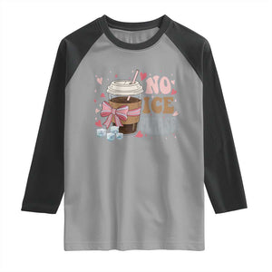 No Ice Please Raglan Shirt Funny Coffee Lover Anti Ice Satire TS11 Sport Gray Black Print Your Wear