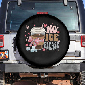 No Ice Please Spare Tire Cover Funny Coffee Lover Anti Ice Satire TS11 No hole Black Print Your Wear