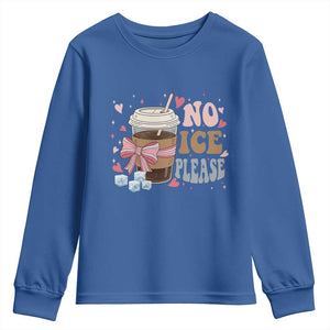 No Ice Please Youth Sweatshirt Funny Coffee Lover Anti Ice Satire TS11 Royal Blue Print Your Wear