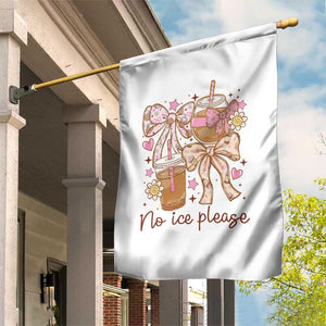 No Ice Please Garden Flag Funny Coffee Lover Pro Immigration Political TS11 Print Your Wear