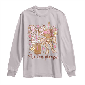 No Ice Please Long Sleeve Shirt Funny Coffee Lover Pro Immigration Political TS11 Ice Gray Print Your Wear