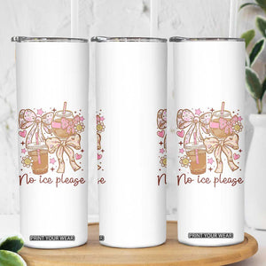 No Ice Please Skinny Tumbler Funny Coffee Lover Pro Immigration Political TS11 Print Your Wear