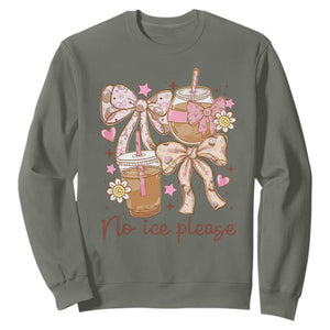 No Ice Please Sweatshirt Funny Coffee Lover Pro Immigration Political TS11 Military Green Print Your Wear