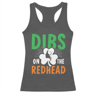 Funny Dibs On The Redhead St Patrick's Day Racerback Tank Top TS11 Dark Heather Print Your Wear