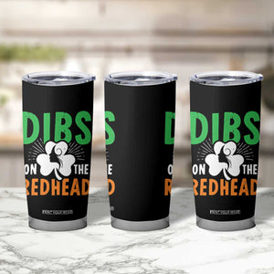 Funny Dibs On The Redhead St Patrick's Day Tumbler Cup TS11 Print Your Wear
