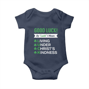 Funny Christian St Patrick's Day Baby Onesie Good Luck Mean Living Under Christ's Kindness TS11 Navy Print Your Wear