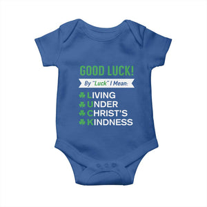 Funny Christian St Patrick's Day Baby Onesie Good Luck Mean Living Under Christ's Kindness TS11 Royal Blue Print Your Wear