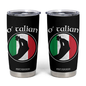 Funny O'Talian Tumbler Cup St Patrick's Day Italian Pinched Fingers Shamrock TS11 Black Print Your Wear