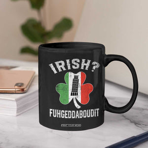 Funny St Patrick's Day Italian Coffee Mug Irish Fuhgeddaboudit Pisa Tower Shamrock TS11 Print Your Wear