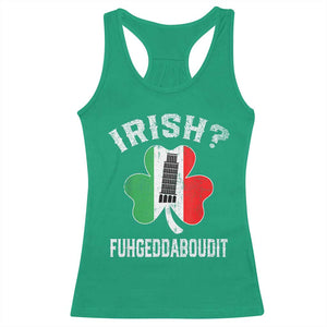 Funny St Patrick's Day Italian Racerback Tank Top Irish Fuhgeddaboudit Pisa Tower Shamrock TS11 Irish Green Print Your Wear