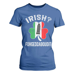Funny St Patrick's Day Italian T Shirt For Women Irish Fuhgeddaboudit Pisa Tower Shamrock TS11 Royal Blue Print Your Wear