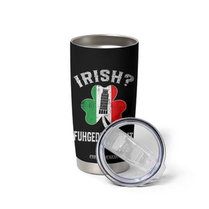 Funny St Patrick's Day Italian Tumbler Cup Irish Fuhgeddaboudit Pisa Tower Shamrock TS11 Print Your Wear