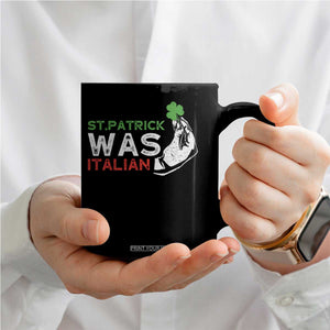 Funny St Patrick Was Italian Coffee Mug St Patrick's Day Italian Pinched Fingers Shamrock TS11 Print Your Wear