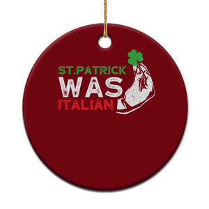 Funny St Patrick Was Italian Ceramic Ornament St Patrick's Day Italian Pinched Fingers Shamrock TS11 1pc Red Print Your Wear